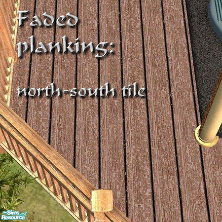Sims 2 — Faded Planks - NorthSouth by Tiko — Worn, flaking outdoor plank tiles running north-south across a lot. Pairs