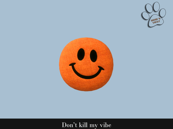 Sims 4 — Don't kill my vibe - Smiling Cushion by siomisvault — I ate the S when I was making the set hahaha but it's the