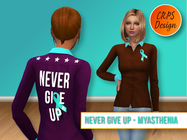 Sims 4 — CRPSdesign - Myastenia Gravis - never give up.package by Stephanie_Mey1991 — This set consists of two casual