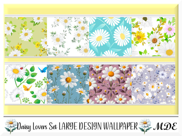 Sims 4 — MDE-Daisy Lovers_Wallpaper Large Design by MDE — I have created this set for the daisy lovers, there are several