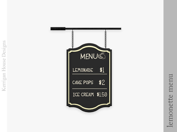 Sims 4 — Lemonette Hanging Menu by kerriganhouse — Additional accessories and decor for a lemonade stand.