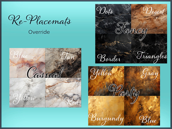 Sims 4 — [TrisSimmer]Re-PlaceMatsFancyOverride.package by TrisSims7 — Override to replace the current placemats that come