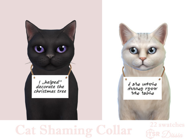 Sims 4 — Cat Shaming Collar by Dissia — Your cat is doing something that makes you go mad? Shame on it with this texts on