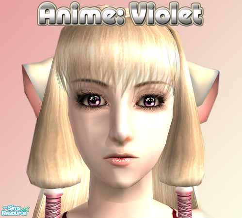 Sims 2 — Anime: Violet by Lady Darkfire — Anime-style eyes carefully designed to help give expressive elements to your