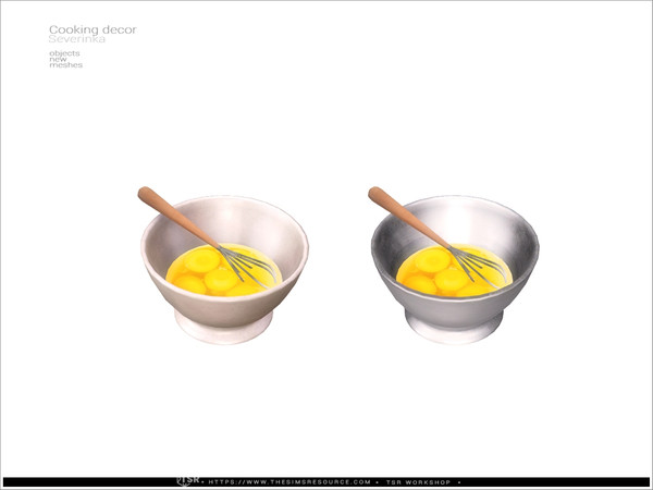Sims 4 — Cooking decor - eggs mixing bowl by Severinka_ — Cooking decor set for kitchen decoration. Part 1 8 items: