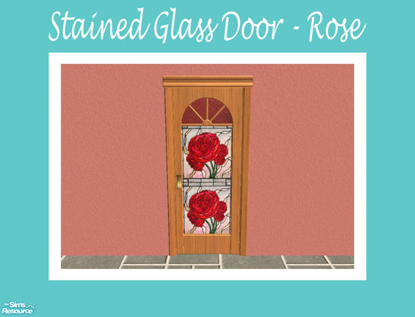 Sims 2 — Stained Glass  Door - Rose by Shakeshaft — Part of a set of glass recolours for my Stained Glass Windows and