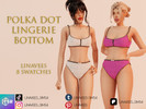 Sims 4 — ALISSON  - POLKA DOT LINGERIE (BOTTOM) by linavees — New Mesh