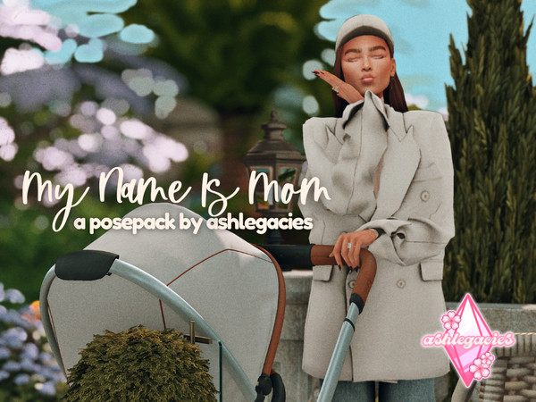 Sims 4 — My Name Is Mom Posepack by ashlegacies — - Posepack