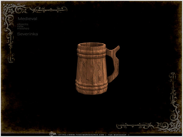 Sims 4 — Medieval - wooden mug by Severinka_ — A set of furniture and decor in the Medieval style for decorating a