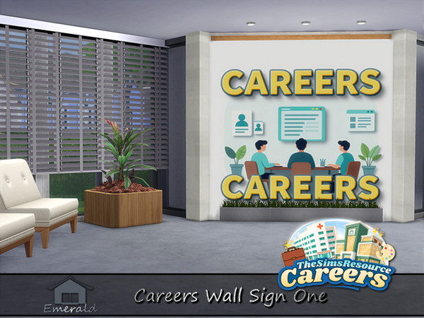 Sims 4 — Careers Wall Sign set one 1 by Emerald — Careers wall sign is highly demanded for new startups and established