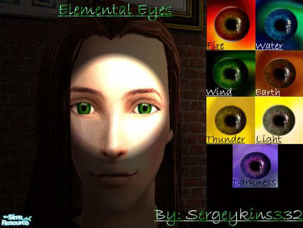 Sims 2 — Elemental Eyes Set By Sergeykins332 by Sergeykins332 — FIRE! WATER! WIND! EARTH! THUNDER! LIGHT! DARKNESS! The 7