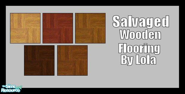 Sims 2 — Salvaged Wooden Flooring by Lola — A Collection Of Salvaged Wooden Flooring.