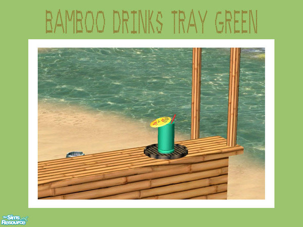 Sims 2 — Bamboo Drinks Tray Green by Shakeshaft — Part of the Recolours Set of my Bamboo Beach Set one set in Green and