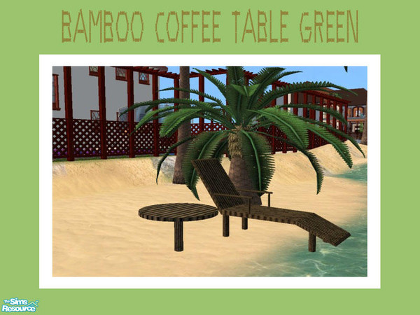 Sims 2 — Bamboo Coffee Table Green by Shakeshaft — Part of the Recolours Set of my Bamboo Beach Set one set in Green and