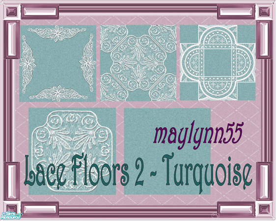 Sims 2 — Lace Floors 2 ~ Turquoise by maylynn55 — This set consists of 4 carpets and 1 linoleum in turquoise. Made by