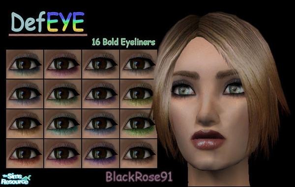Sims 2 — DefEYE Eyeliners by BlackRose91 — 16 Boldly colored Eyeliners that defy the norm. 