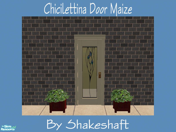 Sims 2 — Chicilettina Door Maize by Shakeshaft — A set of 7 new colours for the Chicilettina door and 1 Glass panel with