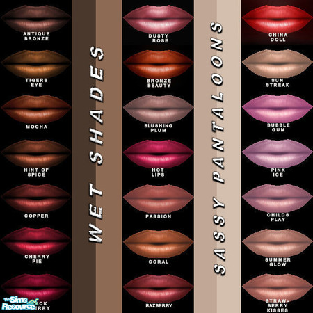 Sims 2 — Wet Shades by Sassy_Pants — Wet Shades is a set composed of many glossy colors made to suit specific skin tones