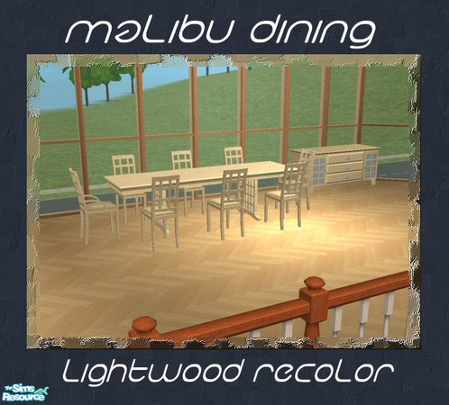 Sims 2 — Malibu Dining - Lightwood Recolor by Waverly — Uptown Chic. Create a sophisticated dining area with the rich