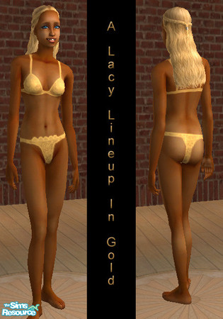 Sims 2 — A Lacy Gold by Gamerg — This is the Lacy Lineup in Gold. It's inspired by Victoria's Secret. With a lace