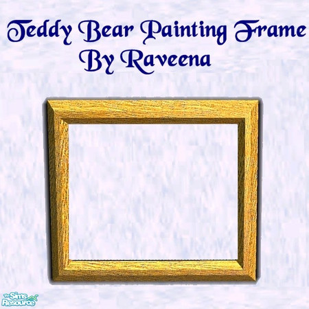 Sims 2 — Teddy Bear Painting Frame by Raveena — This is the frame for both paintings.
