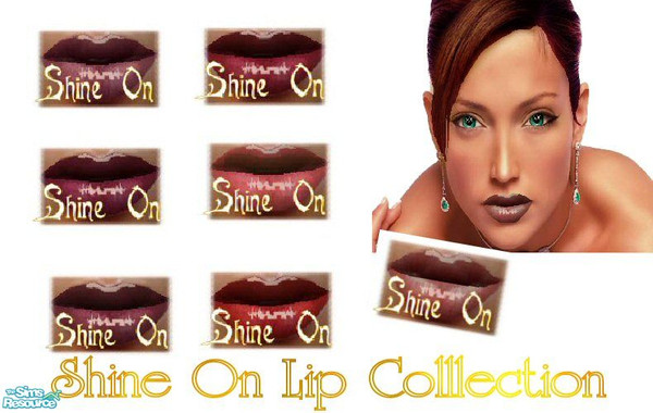 Sims 2 — Shine On Lipstick Collection by fortunecookie1 — Shine on Baby, shine on with these rich, glossy lip colors.