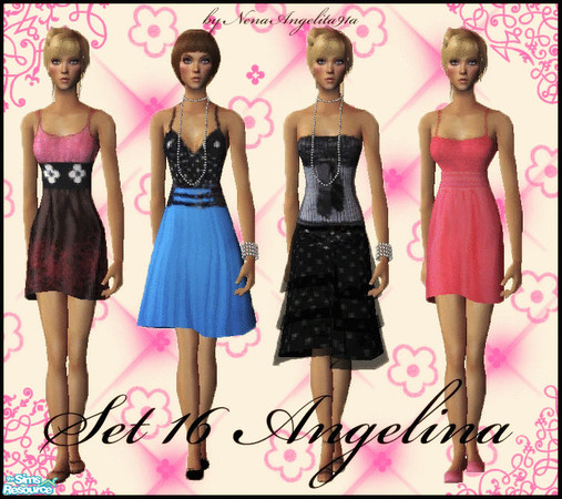 Sims 2 — Set 16 Angelina by NenaAngelita91a — This new set have 4 outfits and need the mesh by Liana. The mesh you need