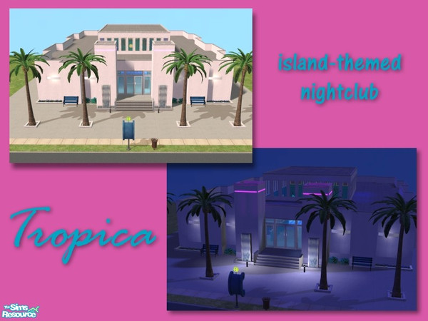 Sims 2 — Tropica by Lava — Island-themed nightclub with dining and pool. No hacks or custom content.