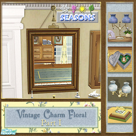 Sims 2 — Vintage Charm Floral - Vanity Mirror Seasons Recol by Cashcraft — Vintage Charm Floral Part I, features a sunny