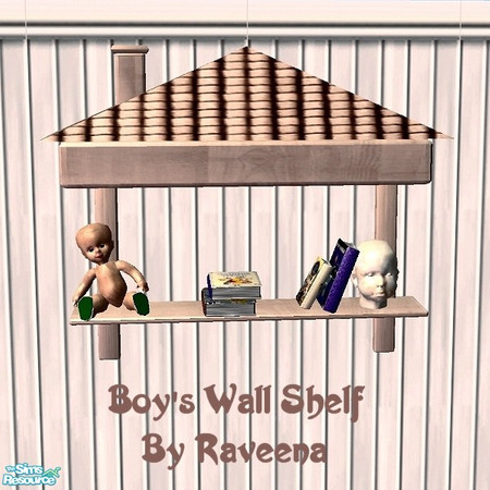 Sims 2 — Boy's Wall Shelf by Raveena — You must download Dincer's mesh for this object to work in your game. Download the