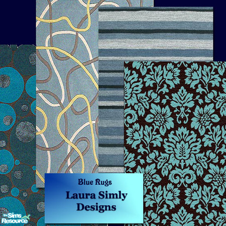 Sims 2 — Laura Simly Blue Rug Set by debs913 — Four fine blue rugs with opulent pile and ostentatious patterns. From
