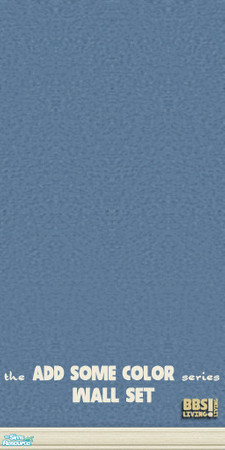Sims 2 — *Add Some Color*  Blue Sanded wall by BetterbeSim — Add Some Color to your Sim's homes! This is the Wall set of