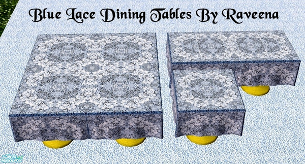 Sims 2 — Blue Lace Dining Table by Raveena — All 3 sizes included in the package file. Nightlife required.