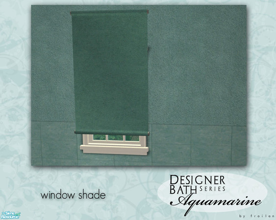 Sims 2 — Designer Bathrooms - Aquamarine - Window Shade by froilan — Immerse your sims in luxury with their new designer