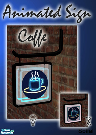 Sims 2 — Animated Sign Coffe by solfal — Animated sign. It works as a light, When it is lit the "neon" goes