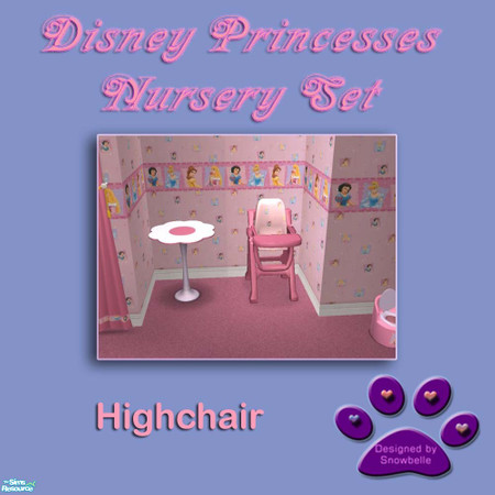 Sims 2 — Disney Princesses Nursery Set High Chair by Snowbelle — This pink nursery set matches my previously uploaded
