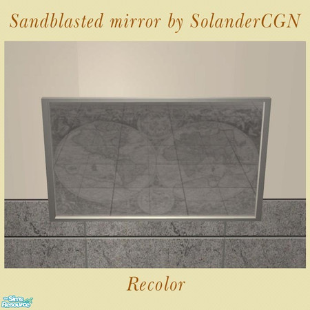 Sims 2 — Sandblasted mirror - World by SolanderCGN — World recolor for the sandblasted mirror.