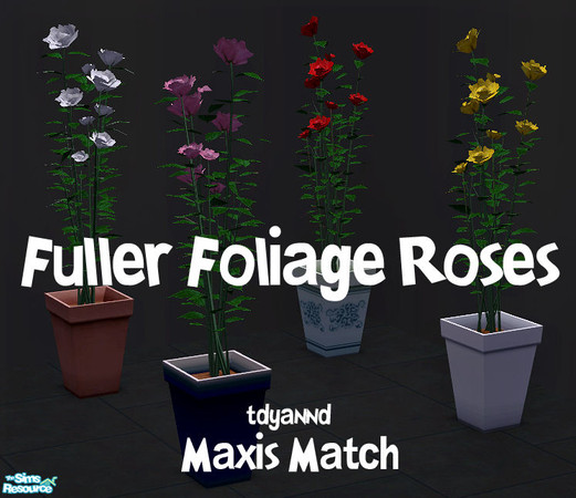 Sims 2 — Fuller Foliage Roses Recolors by tdyannd — Maxis Match recolors of my Fuller Foliage Roses mesh. Pots and