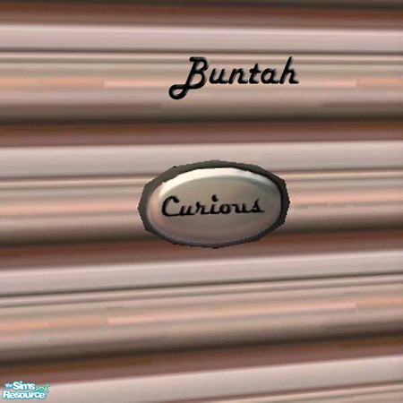 Sims 2 — Curious Nameplate by buntah — This one is for the Curious family. It requires the mesh for the House Name
