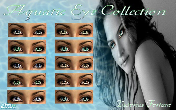 Sims 2 — VF Aquatic Eye Collection by fortunecookie1 — Here are 10 watery new colors that are as reflective as water.