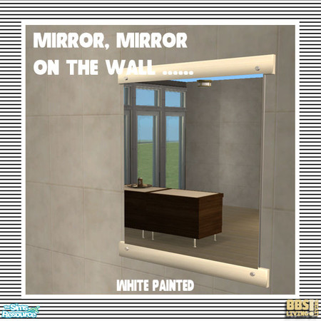 Sims 2 — Mirror, mirror on the wall... White pain by BetterbeSim — Mirror, Mirror on the wall, is your Sim the prettiest
