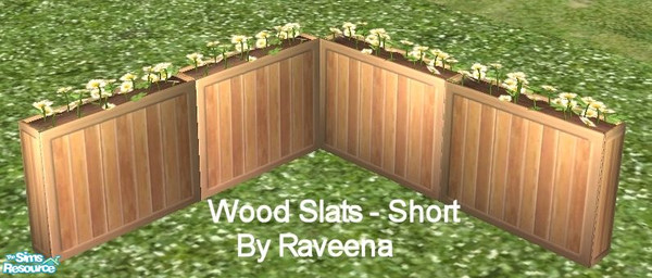 Sims 2 — Wood Slats - Short by Raveena — You need Simaddict99's mesh for this object. Download it below.