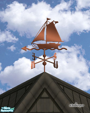 Sims 2 — Sailboat weather vane, copper by Windkeeper — You need to download "Weather vane" file from this set