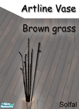 Sims 2 — Artline Vase Brown Grass by solfal — Modern Glass Vase 
