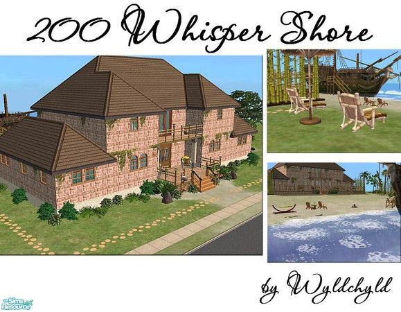 Sims 2 — 200 Whisper Shore by ~wyldchyld~ — This 2 story beach lot has Pirate Ship to explore, plus full fun beach.