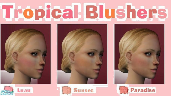 Sims 2 — Tropical Blushers by MichelleySim95 — Subtle blushes with lively, tropical colors.