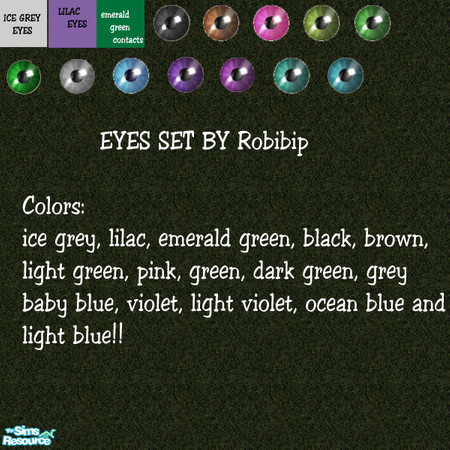 Sims 2 — Eyes colors set by Robibip — this is a set with 15 eyes colors. hope you like it! =)