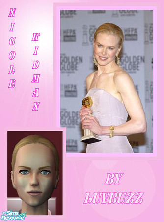 Sims 2 — Nicole Kidman by LuvBuzz82 — This is my 3rd and final version of Nicole, changed slightly so I can share her
