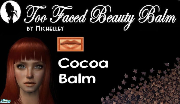 Sims 2 — Too Faced Beauty Balm - 394eea58 Cocoa Balm by MichelleySim95 — Cocoa Beauty Balm has a sheer veil of delicate