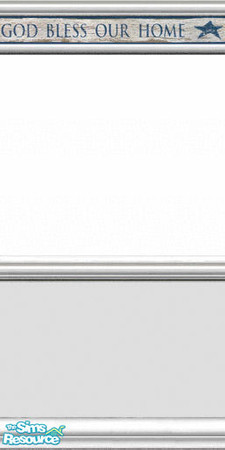 Sims 2 — God Bless Our Home Border by Lorah — Christian coverings priced $1.00. Affordable from the poorest to the